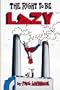 The Right to Be Lazy