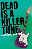 Dead is a Killer Tune