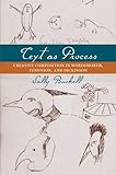 Text as process : creative composition in Wordsworth, Tennyson, and Dickinson