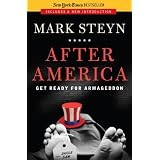 After America: Get Ready for Armageddon ~ Mark Steyn