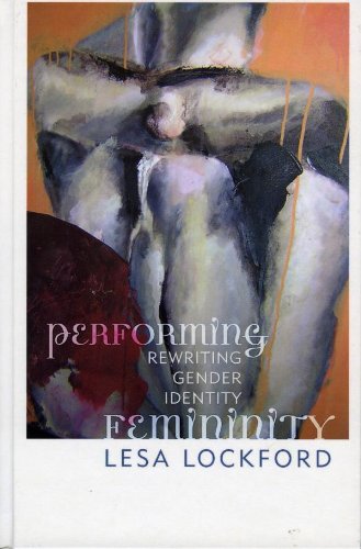 Performing Femininity: Rewriting Gender Identity (Ethnographic Alternatives)