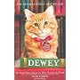 Dewey: The Small-town Library-cat Who Touched the &hellip by Vicki Myron