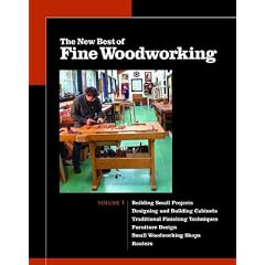 The New Best of Fine Woodworking, Vol. 1 (6-Volume Set: Designing Furniture / Small Woodworking Shops / Working with Routers / Building Small Projects / Designing and Building Cabinets / Traditional Finishing Techniques)