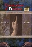 Constructions of Deviance: Social Power, Context, and Interaction