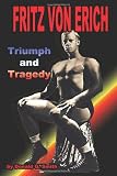 Fritz Von Erich: Triumph and Tragedy