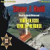 The Fourth Time Is Murder: Posadas County Mystery, Book 6 | [Steven F. Havill]