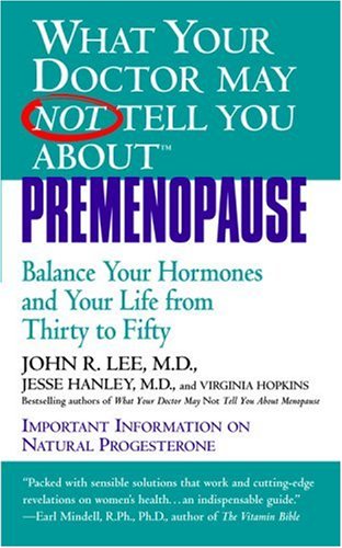 City Travel Guides Discounted  Books : What Your Doctor May Not Tell You About(tm): Premenopause: Balance Your Hormones and Your Life from Thirty to Fifty (What Your Doctor May Not Tell You About...)