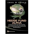 Hedge Fund Alpha (A Framework for Generating and Understanding Investment Performance) (Hardcover)