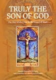Truly the son of God : the way of the Cross in the Gospel of Mark