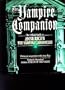 The Vampire Companion: The Official Guide to Anne Rice's "The Vampire Chronicles"