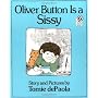 Oliver Button Is A Sissy by Tomie dePaola
