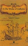 In the Wake of Galleons