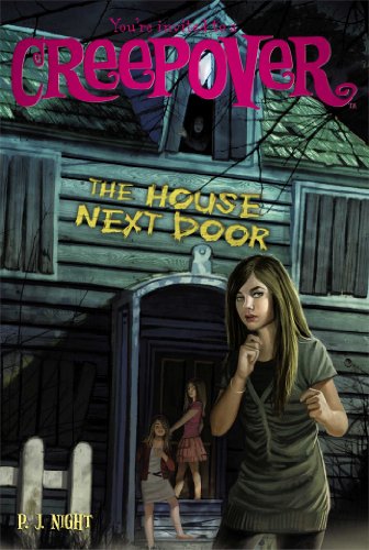 The House Next Door (You're invited to a Creepover Book 16)