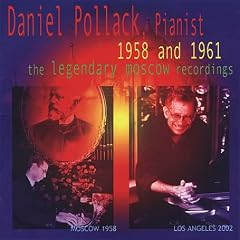 Daniel Pollack, Pianist: 1958 and 1961 (The Legendary Moscow Recordings)