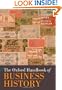 The Oxford Handbook of Business History (Oxford Handbooks in Business & Management)