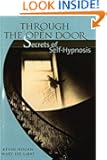 Through the Open Door: Secrets of Self-Hypnosis