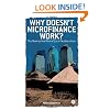 Why Doesn't Microfinance Work? : The Destructive Rise of Local Neoliberalism