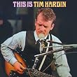 This Is Tim Hardin This Is Tim Hardin