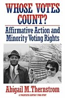 Whose Votes Count?: Affirmative Action and Minority Voting Rights (Twentieth Century Fund Books/Reports/Studies)