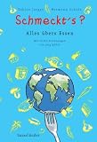 Schmeckts?: Alles &uuml;bers Essen - Sabine J&auml;ger, Hermann Schulz