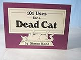 A hundred and one uses of a dead cat