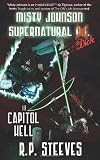 Click here to read the review of Misty Johnson, Supernatural Dick in Capitol Hell by R.P. Steeves