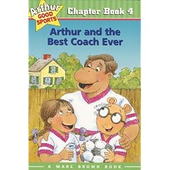 Arthur and the Best Coach Ever: Arthur Good Sports Chapter Book 4
