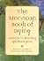 The American Book of Dying: Lessons In Healing Spiritual Pain