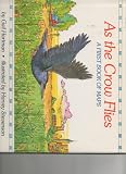As the Crow Flies: A First Book of Maps