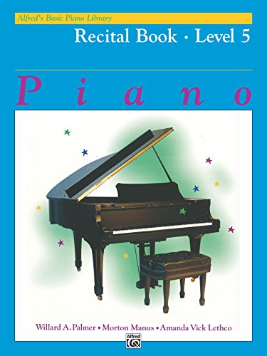 Alfred's Basic Piano Library - Recital Book 5: Learn to Play with this Esteemed Piano Method