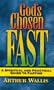 God's Chosen Fast: A Spiritual and Practical Guide to Fasting