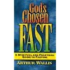 God's Chosen Fast: A Spiritual and Practical Guide to Fasting