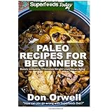 paleo recipes for beginners 180 recipes of quick  easy cooking paleo cookbook for beginnersgluten free cooking