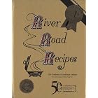 River Road Recipes: 50th Anniversary Edition by Junior League of Baton Rouge