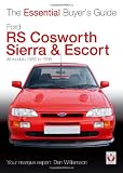 Ford RS Cosworth : Sierra & Escort : all models 1985 to 1996