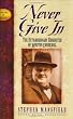 Never Give in: The Extrordinary Character of Winston Churchill (Leaders in Action) Never Give in: The Extrordinary Character of Winston Churchill (Leaders in Action)