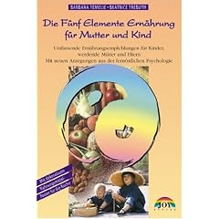 Die Fünf Elemente Ernährung für Mutter und Kind (Taschenbuch)