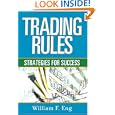 Trading Rules: Strategies for Success by William F. Eng