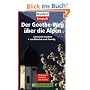 Der Goethe-Weg �ber die Alpen: Genussvoll wandern von M�nchen nach Venedig. 28 Etappen. Detailkarten. H�henprofile. Viele Reiseinfos. Mit Tourenkarten zum Heraustrennen