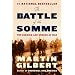 The Battle of the Somme: The Heroism and Horror of War