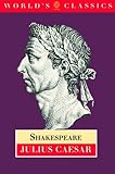 Julius Caesar (World's Classics)