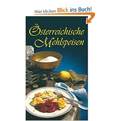 �sterreichische Mehlspeisen: 80 Rezepte