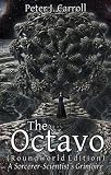Octavo: A Sorceror-Scientists Grimoire