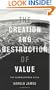 The Creation and Destruction of Value: The Globalization Cycle