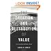 The Creation and Destruction of Value: The Globalization Cycle