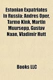Estonian Expatriates in Russia: Andres Oper, Tarmo Kink, Martin Mrsepp, Gustav Naan, Vladimir Htt