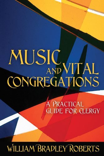 Music and Vital Congregations: A Practical Guide for Clergy