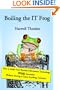 Boiling the IT Frog: How to Make Your Business Information Technology Wildly Successful Without Having to Learn Anything Technical