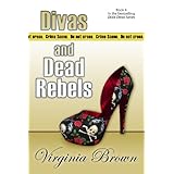 divas and dead rebels book 4 in the dixie divas mystery series