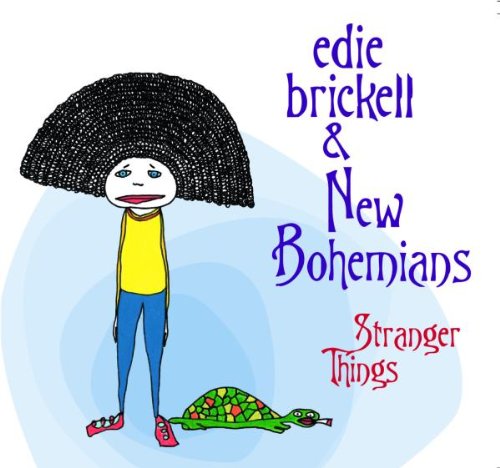 Edie Brickell & The New Bohemians - Stranger Things - Zortam Music